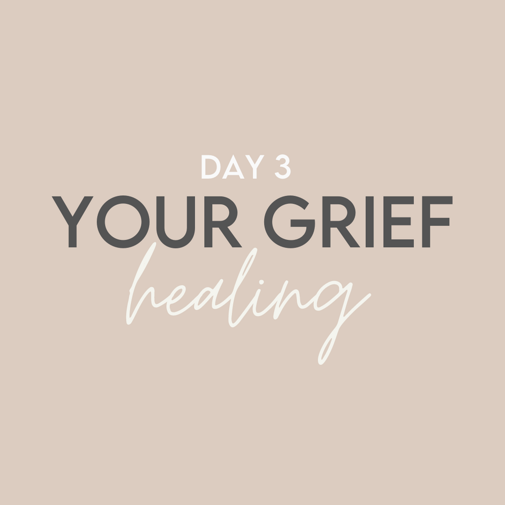 'Good Grief' Challenge: Day 3 // Your Grief Healing