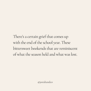 The Bittersweet Grief of Summer.